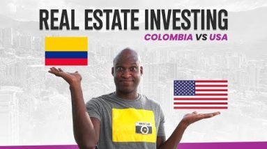 Right Estate Investing in america vs. Colombia
