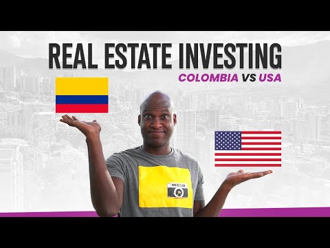 Right Estate Investing in america vs. Colombia