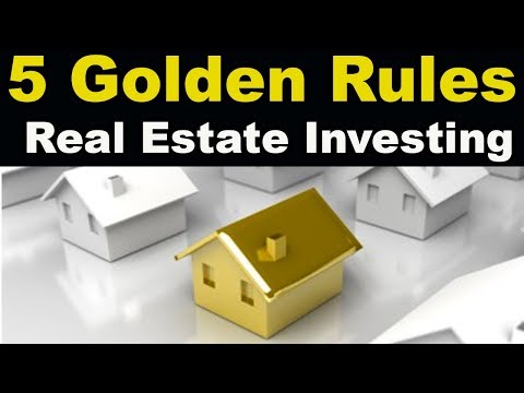 The 5 Golden Guidelines of Proper Estate Investing
