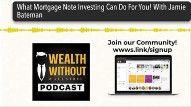 What Mortgage Demonstrate Investing Can End For You! With Jamie Bateman