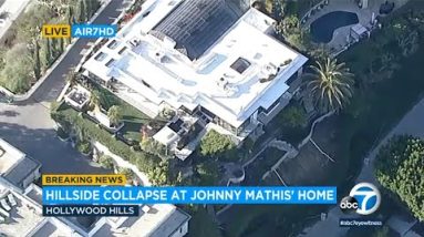 Johnny Mathis’ Hollywood Hills home left on edge of collapsed hillside