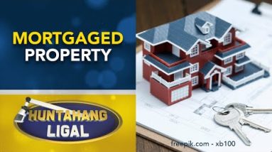 Proseso ng Foreclosure at Redemption Period ng Isang Property | Huntahang Ligal