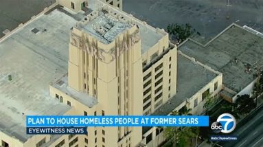 Historical Sears building in Boyle Heights also can grow to be ‘lifestyles rebuilding middle’ for homeless l ABC7