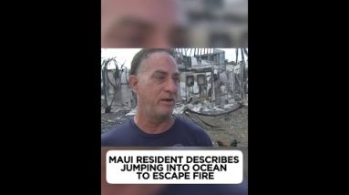 Maui resident jumped into ocean to flee flames that overtook his dwelling