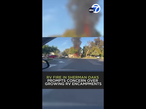 RV fire in Sherman Oaks prompts self-discipline over rising RV encampments: ‘It is no longer protected’